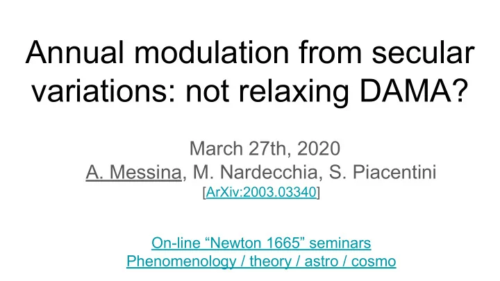 annual modulation from secular variations not relaxing