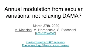Annual modulation from secular  variations: not relaxing DAMA?  March 27th, 2020  A. Messina, M.