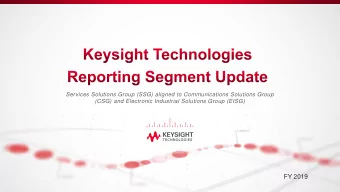 FY 2019  A L L  S E G M E N T S  N O W  I N C L U D E  S E R V I C E S  Electronic Industrial