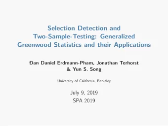 Selection Detection and  Two-Sample-Testing: Generalized  Greenwood Statistics and their