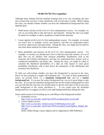 10-601/10-701 Pre-requisites  Although many students find the machine learning class to be very