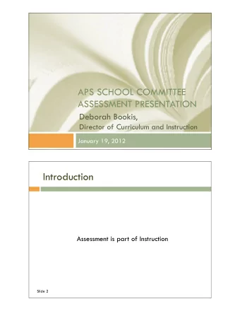 Introduction  Assessment is part of Instruction  Slide 2  Introduction ! Long Range Strategic Plan