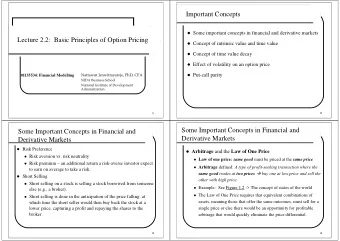 Important Concepts  Some important concepts in financial and derivative markets  Lecture 2.2: