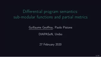 Differential program semantics:  sub-modular functions and partial metrics  Guillaume Geoffroy,