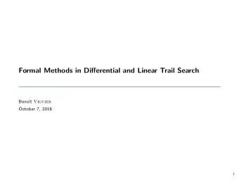 Formal Methods in Differential and Linear Trail Search  Beno t Viguier  October 7, 2016  1