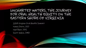 UNCH  CHAR  ARTE  TED WA  WATER  ERS,  S, THE J  E JOU  OURN  RNEY  EY  FOR  OR OR  ORAL  AL HEA