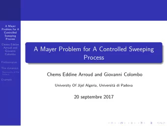 A Mayer Problem for A Controlled Sweeping  Giovanni  Colombo  Process  Preliminaries  The dynamics