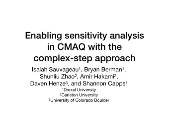 Enabling sensitivity analysis  in CMAQ with the  complex-step approach Isaiah Sauvageau 1 , Bryan