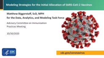 Modeling Strategies for the Initial Allocation of SARS-CoV-2 Vaccines  Matthew Biggerstaff, ScD,