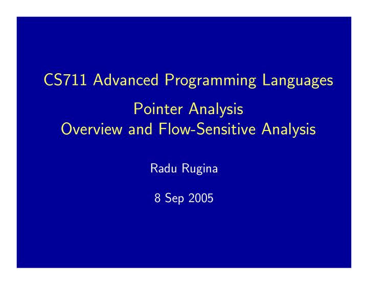 cs711 advanced programming languages pointer analysis