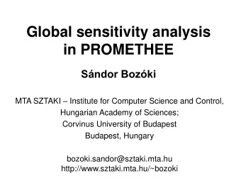 Global sensitivity analysis  in PROMETHEE  Sndor Bozki MTA SZTAKI  Institute for Computer