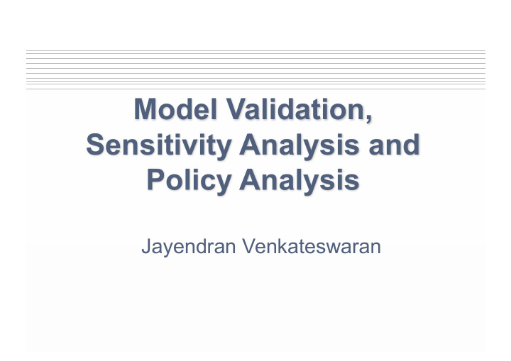 model validation sensitivity analysis and policy analysis