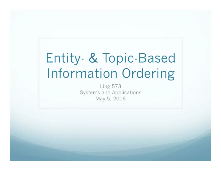 entity topic based information ordering