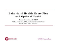 behavioral health hom e plus and optim al health