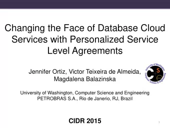 Changing the Face of Database Cloud  Services with Personalized Service  Level Agreements  Jennifer