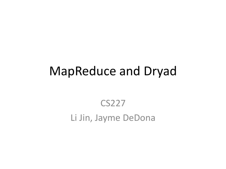 mapreduce and dryad