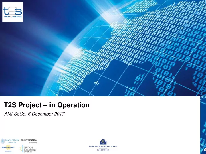 t2s project in operation ami seco 6 december 2017 0 t2s