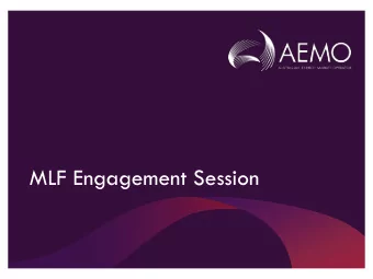 MLF Engagement Session  Agenda  1. Purpose of this review  2. MLF fundamentals  3. MLF calculation