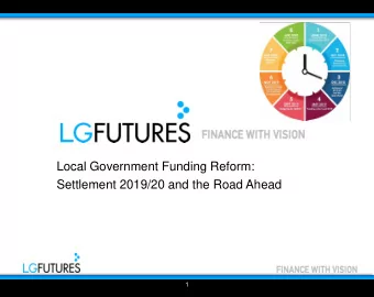 Local Government Funding Reform:  Settlement 2019/20 and the Road Ahead  1  Outline for the