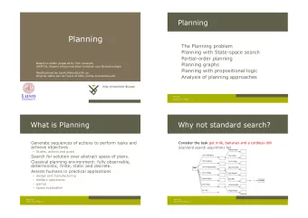 Difficulty of real world problems  Planning language  Assume a problem-solving agent  What is a