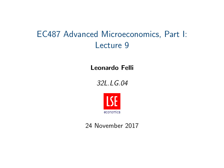 ec487 advanced microeconomics part i lecture 9