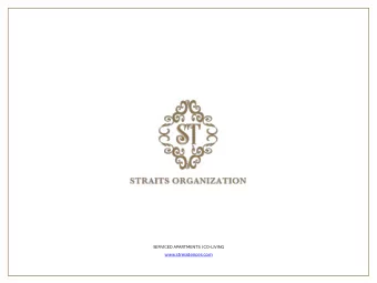 www.stresidences.com    A B O U T  S T R A I T S  O R G A N I Z A T I O N  Established in