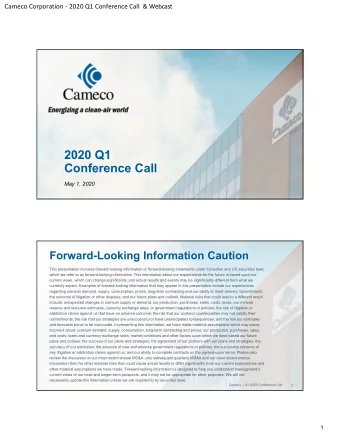 2020 Q1  Conference Call  May 1, 2020  Forward-Looking Information Caution  This presentation
