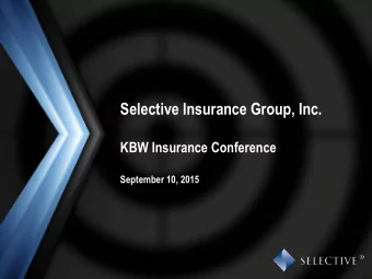 KBW Insurance Conference  September 10, 2015  Forward Looking Statements Certain statements in this