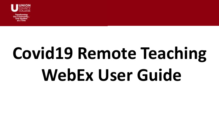 covid19 remote teaching webex user guide table of contents