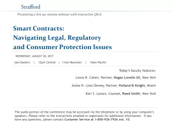 Smart Contracts:  Navigating Legal, Regulatory and Consumer Protection Issues  WEDNESDAY, AUGUST