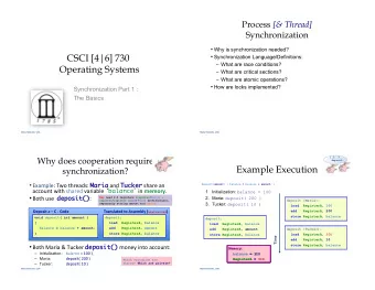 CSCI [4|6] 730  Synchronization Language/Definitions:  What are race conditions?  Operating