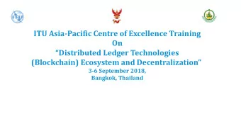 Distributed Ledger Technologies (Blockchain ) Ecosystem and Decentralization  3-6 September
