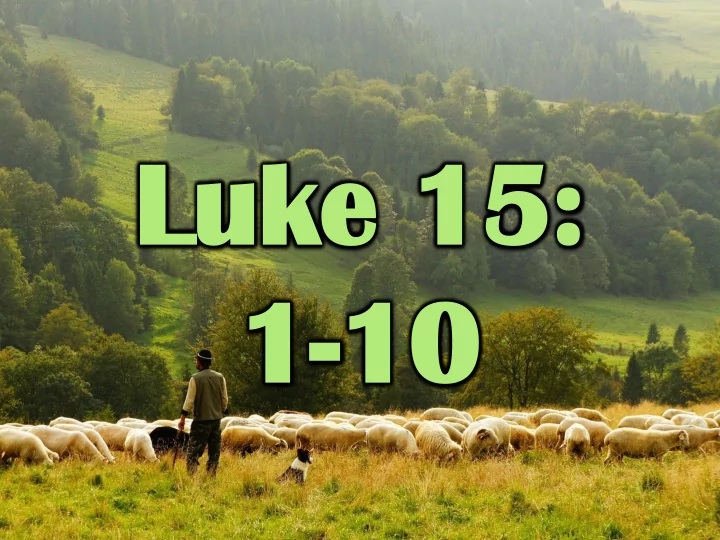 luk luke 15 e 15 1 10 10 luk luke 15 1 e 15 1