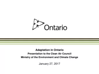 Adaptation in Ontario  Presentation to the Clean Air Council  Ministry of the Environment and