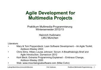 Agile Development for  Multimedia Projects  Praktikum Multimedia-Programmierung  Wintersemester