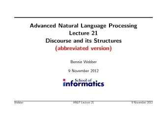 Advanced Natural Language Processing  Lecture 21  Discourse and its Structures  (abbreviated