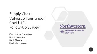 Supply Chain  Vulnerabilities under  Covid-19:  Follow-Up Survey  Christopher Cummings  Breton