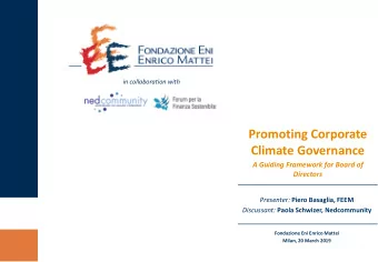 Climate Governance  A Guiding Framework for Board of  Directors  Piero Basaglia, FEEM Presenter: