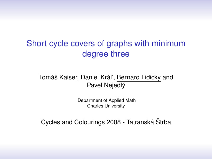 short cycle covers of graphs with minimum degree three