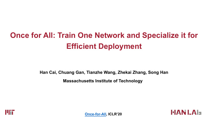 once for all train one network and specialize it for