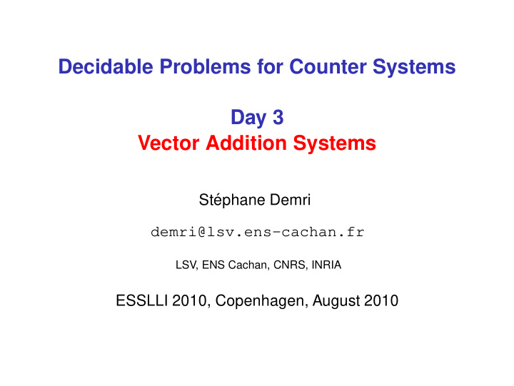 decidable problems for counter systems day 3 vector