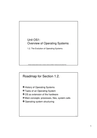Roadmap for Section 1.2.  History of Operating Systems  Tasks of an Operating System  OS as