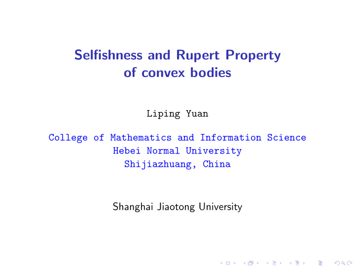 selfishness and rupert property of convex bodies