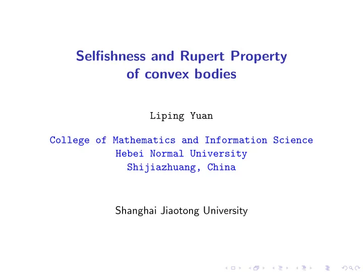 selfishness and rupert property of convex bodies