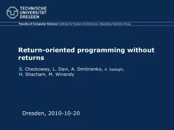 Return-oriented programming without  returns S. Checkoway, L. Davi, A. Dmitrienko, A. Sadeghi,  H.