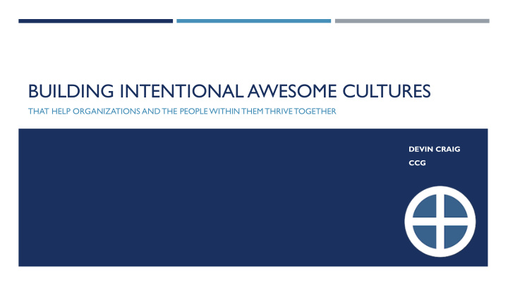 building intentional awesome cultures