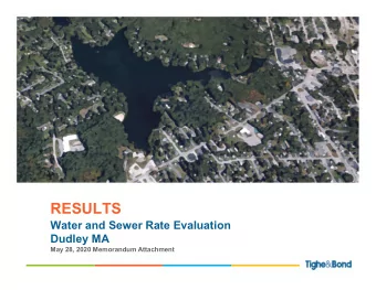 RESULTS  Water and Sewer Rate Evaluation  Dudley MA  May 28, 2020 Memorandum Attachment  WATER RATE