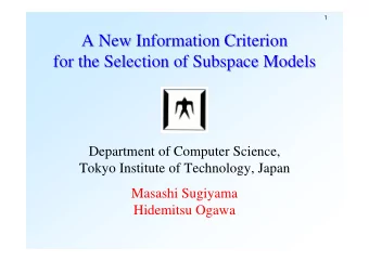A New Information Criterion  A New Information Criterion  for the Selection of Subspace Models  for