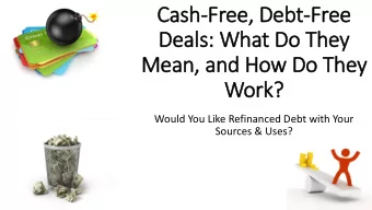 Cash-Free, Debt-Free  Deals: What Do T  They  Mean, and How D  Do They  Work?  Would You Like