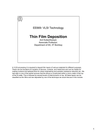 1  This is a brief outline of the module. We would look at various aspects of physical  vapor